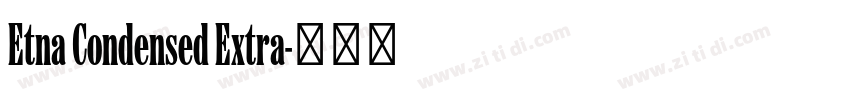 Etna Condensed Extra字体转换
